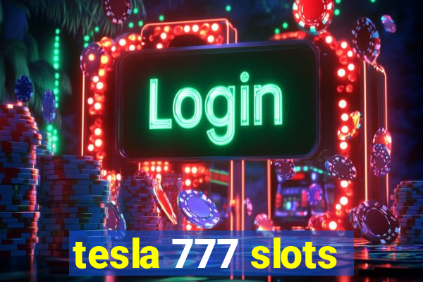 tesla 777 slots